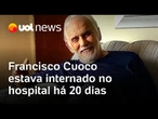 Morre Francisco Cuoco: ator estava internado no Einstein há 20 dias; causa da morte não foi revelada