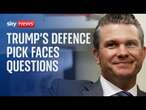 Trump's pick for defence secretary - ex-Fox News host Pete Hegseth - faces confirmation hearing