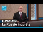 Les liens entre l'Arménie et l'UE inquiètent la Russie qui rappelle son ambassadeur • FRANCE 24