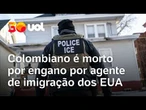 Imigração nos EUA: colombiano é morto por engano por agente do ICE