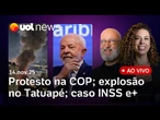 Protesto na COP30; STF analisa caso Eduardo Bolsonaro; explosão no Tatuapé; fraude no INSS + ao vivo