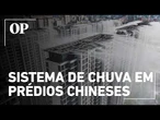China testa sistema de “chuva” no topo dos prédios para reduzir a temperatura durante ondas de calor