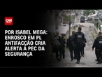 Enrosco em PL Antifacção cria alerta à PEC da Segurança | LIVE CNN