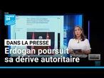 Turquie: "Erdogan poursuit sa dérive autoritaire" • FRANCE 24