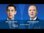 October 6 — Sen. Tom Cotton and Rep. Adam Schiff