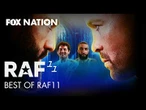 Best of RAF11 | Fox Nation