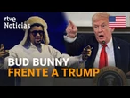 BUD BUNNY: Actuará en la SUPER BOWL, algo que TRUMP ha CRITICADO aunque dice NO CONOCERLO | RTVE