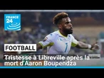Gabon : tristesse à Libreville après la mort du footballeur Aaron Boupendza • FRANCE 24