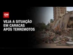 Repórter da CNN mostra situação em Caracas após terremotos | CNN 360º