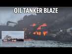 Oil tanker on fire after colliding with cargo ship just off UK coast