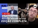 Reinaldo ao vivo: Lula na COP30; operações no Rio de Janeiro; PL sobre facções criminosas e+