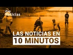 Las noticias del SÁBADO 12 de JULIO en 10 minutos | RTVE Noticias