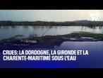 Crues: la Dordogne, la Charente-Maritime et la Gironde touchées par des inondations