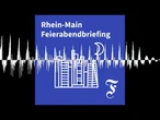 F.A.Z. Rhein-Main Feierabendbriefing vom 11.06.2026 - F.A.Z. Rhein-Main Feierabendbriefing