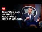 Ataque dos EUA contra barco do narcotráfico deixa quatro mortos no Caribe | CNN 360°