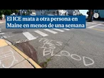 Un agente del ICE mata a tiros a un colombiano durante una operación migratoria en Maine