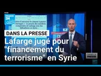 Le procès historique des "sombres compromis de Lafarge avec les djihadistes en Syrie" • FRANCE 24