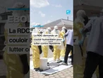 Ebola : la RDC demande un couloir humanitaire pour lutter contre l'épidémie • FRANCE 24