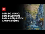 Rio vai premiar as ruas mais decoradas para a Copa; Primeiro lugar receberá R$ 50 mil | CNN NOVO DIA