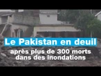 Le Pakistan en deuil après plus de 300 morts dans des inondations • FRANCE 24