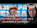 Lula deixa claro que será candidato à reeleição em 2026, diz Mônica Bergamo: 'Ninguém tem dúvida'