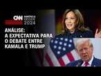 Análise: A expectativa para o debate entre Kamala e Trump | WW