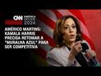 Américo Martins: Kamala Harris precisa retomar a 