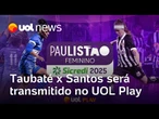 Paulistão Feminino: Taubaté x Santos será transmitido quarta, às 19h, no UOL Play
