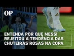 Entenda por que Messi rejeitou a tendência das chuteiras rosas na estreia da Argentina na Copa