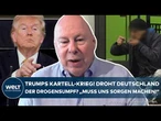 KRIMINALITÄT: Trumps Kampf mit den Drogen-Kartellen! Was droht Deutschland? LKA-Experte im Interview
