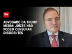 Juízes não podem censurar dissidentes nos EUA, diz Trump Media sobre Eduardo e Moraes | LIVE CNN