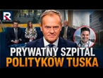 Prywatny szpital polityków Tuska | Przyjaciele Republiki