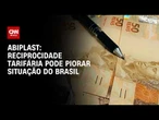 Reciprocidade tarifária pode piorar situação do Brasil, diz Abiplast | WW