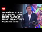 Secretário: Blocos de Carnaval terão tendas 