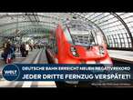 DEUTSCHLAND: Deutsche Bahn erreicht neuen Negativrekord – Jeder dritte Fernzug verspätet!