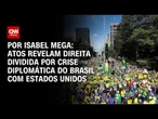 Análise: Atos revelam direita dividida por crise diplomática do Brasil com Estados Unidos | LIVE CNN