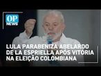 Lula parabeniza Abelardo de la Espriella após vitória na eleição colombiana | O POVO News