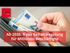 Neue Gehaltsregelung ab 2026: Das kommt auf Millionen Arbeitnehmer zu