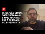 CEO Arko Internacional: Percepção global sobre Netanyahu é mais negativa que a de Israel | CNN ARENA