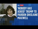 Donald Trump says 'nobody has asked' him to pardon Ghislaine Maxwell