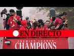 DIRECTO | El Liverpool desfila por las calles tras ganar la Premier League