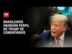 Brasileiros reagem à tarifa de 50% e inundam perfil Trump de comentários | CNN 360º