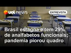 Um terço dos brasileiros tem dificuldade em ler textos simples; presidente da Fundação Itaú detalha