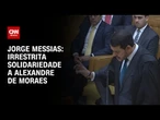 Manifesto irrestrita solidariedade a Moraes, diz Messias sobre aplicação da Lei Magnitsky | LIVE CNN