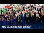 King Charles celebrates 76th birthday and first anniversary of Coronation Food Project