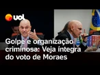 Moraes concorda com PGR e vota pela condenação de Bolsonaro: veja discurso na íntegra