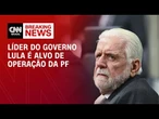 Jaques Wagner, líder do governo Lula, é alvo de operação no Caso Master | CNN NOVO DIA
