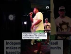 Independent rapper LaRussell makes millions with community based business model