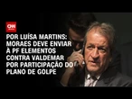 Moraes deve enviar à PF novos elementos contra Valdemar Costa Neto | BASTIDORES CNN