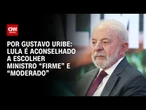 Ministros do STF aconselham Lula a escolher nome "firme" e "moderado" | BASTIDORES CNN